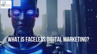 What is Faceless Digital Marketing