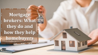 Mortgage brokers: What they do and how they help homebuyers