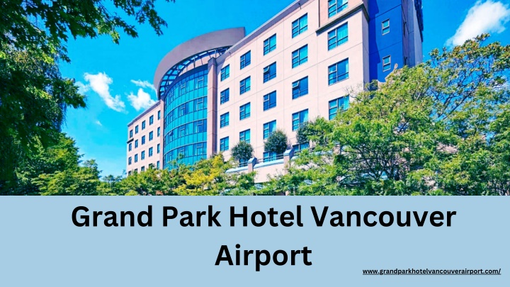 grand park hotel vancouver airport