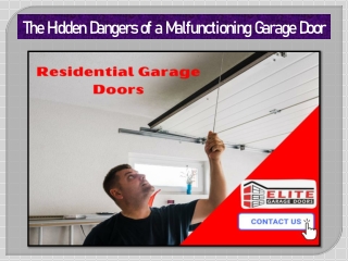 The Hidden Dangers of a Malfunctioning Garage Door