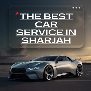 the best car service in sharjah