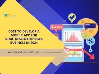 Cost to Develop a Mobile App for StartupsEnterprises Business in 2024