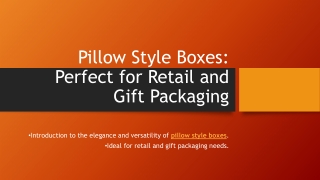 pillow style boxes perfect for retail and gift packaging