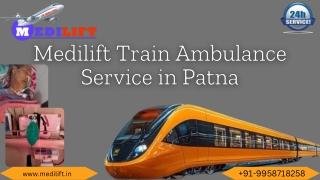 Easily Book Medilift Train Ambulance Service in Patna and Mumbai