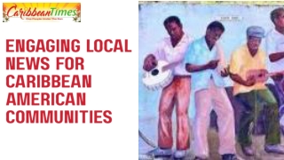 Engaging Local News for Caribbean American Communities