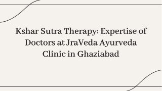 Expert Kshar Sutra Doctors in Ghaziabad – JraVeda Ayurveda Clinic