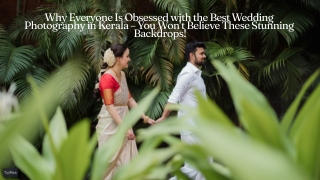 You Won’t Believe How Stunning These Best Wedding Photography in Kerala Shots Ar