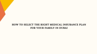 How to Select the Right Medical Insurance Plan for Your Family in Dubai