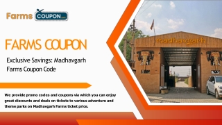 Book Your Madhavgarh Farm Tickets with Ease Through Farms Coupon