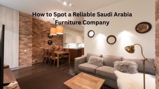 How to Spot a Reliable Saudi Arabia Furniture Company