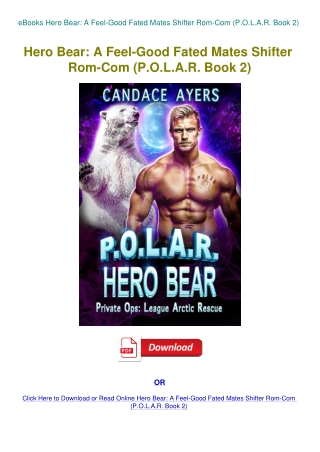 eBooks Hero Bear A Feel-Good Fated Mates Shifter Rom-Com (P.O.L.A.R. Book 2)