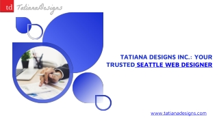 Tatiana Designs Inc. Your Trusted Seattle Web Designer