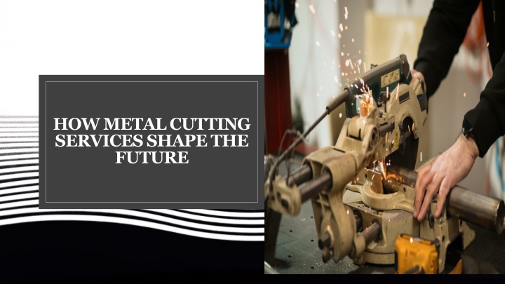 how metal cutting services shape the future