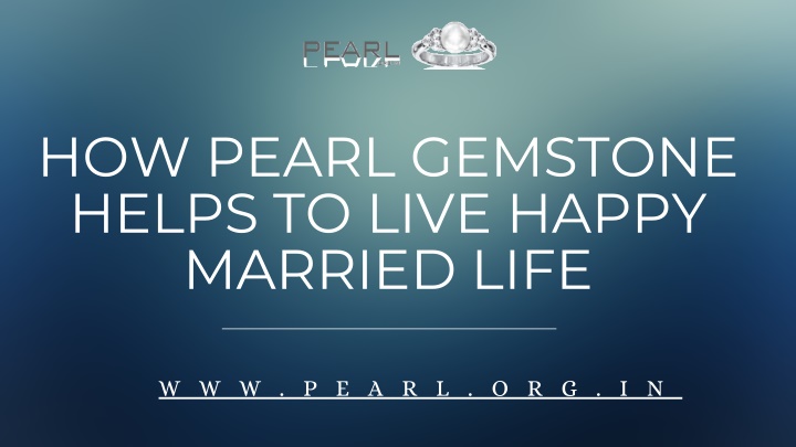 how pearl gemstone helps to live happy married