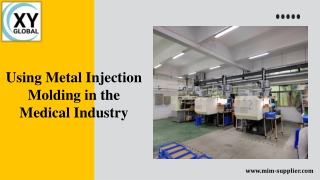 Metal Injection Molding in the Medical Industry