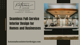 Seamless Full-Service Interior Design for Homes and Businesses