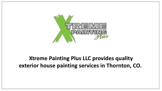 Thornton’s Top Exterior Painting Experts