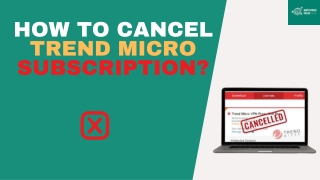 How to Cancel Trend Micro Subscription