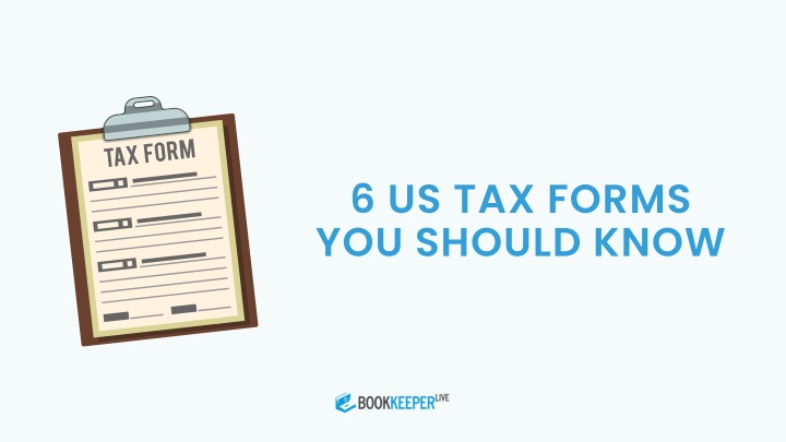 6 us tax forms you should know