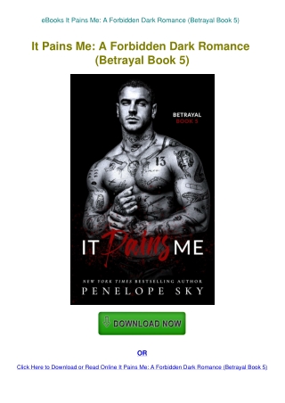 eBooks It Pains Me A Forbidden Dark Romance (Betrayal Book 5)