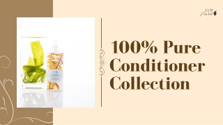 Nourish Your Hair with Natural Conditioner- 100%PURE