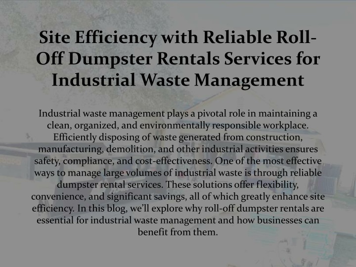 site efficiency with reliable roll off dumpster rentals services for industrial waste management