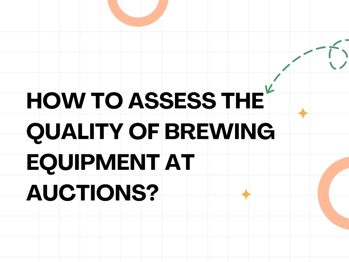 how to assess the quality of brewing equipment