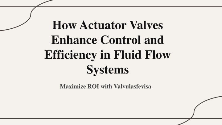 how actuator valves enhance control