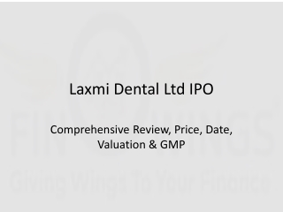 Laxmi Dental Ltd IPO: जानिए Review, Price, Date, Valuation & GMP