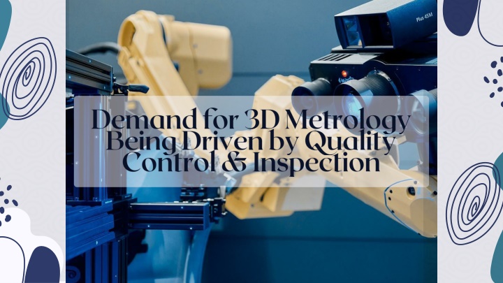 demand for 3d metrology being driven by quality