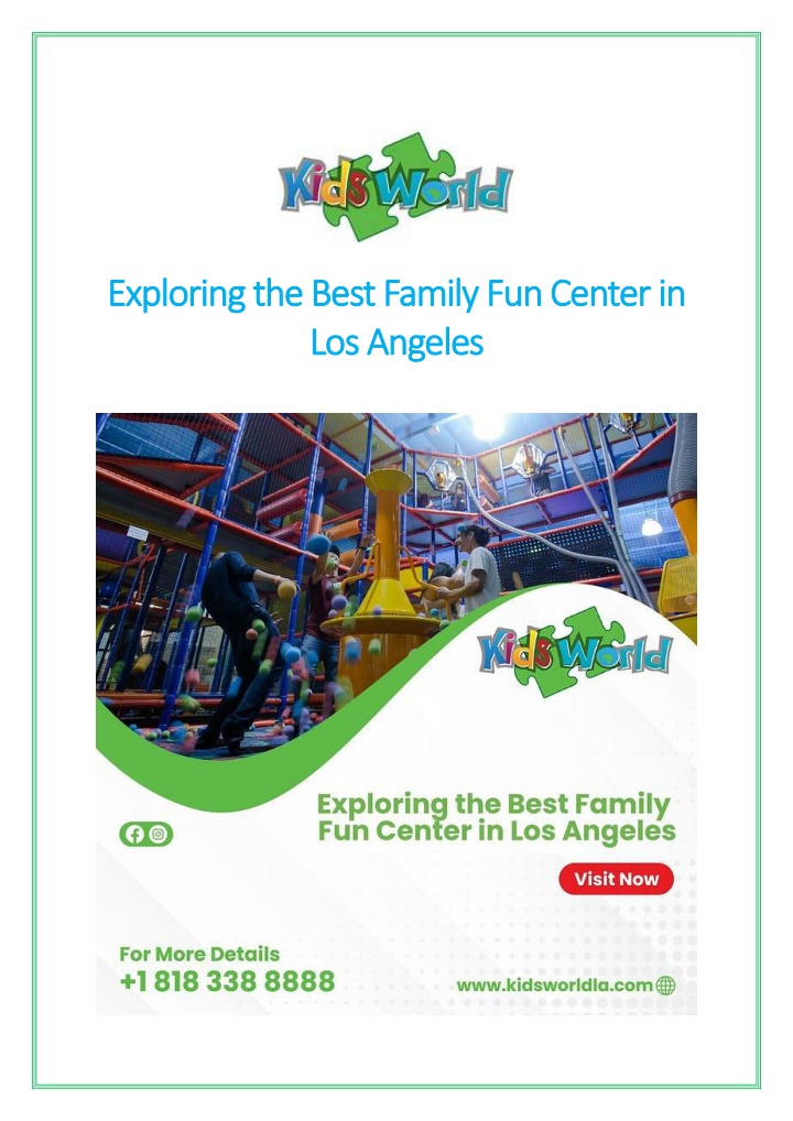 exploring the best family fun center in exploring