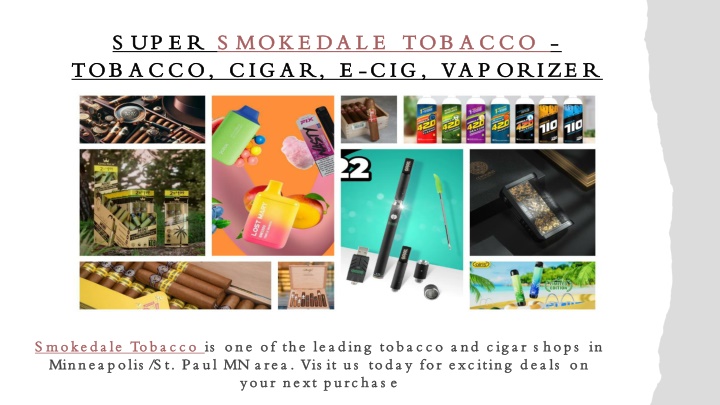 super smokedale tobacco tobacco cigar e cig vaporizer