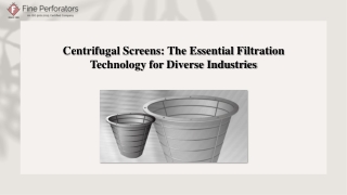 Centrifugal Screens The Essential Filtration Technology for Diverse Industries