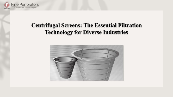 centrifugal screens the essential filtration technology for diverse industries