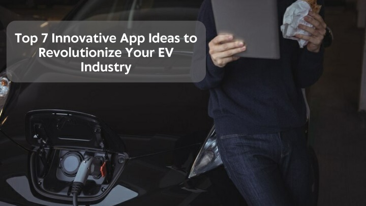 top 7 innovative app ideas to revolutionize your