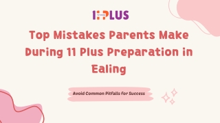 Top Mistakes Parents Make During 11 Plus Preparation in Ealing