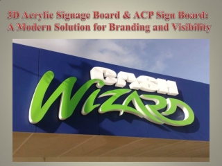 3D Acrylic Signage Board & ACP Sign Board A Modern Solution for Branding and Visibility