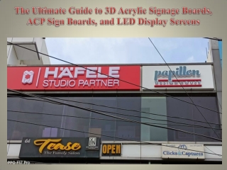 The Ultimate Guide to 3D Acrylic Signage Boards, ACP Sign Boards, and LED Display Screens