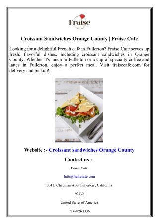 Croissant Sandwiches Orange County   Fraise Cafe