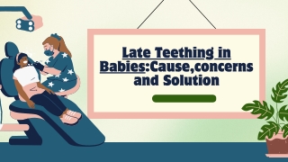 late teething in babies cause concerns