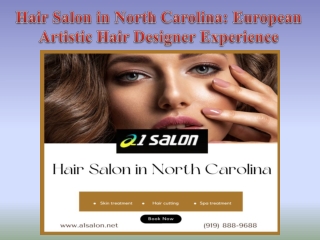 Hair Salon in North Carolina European Artistic Hair Designer Experience