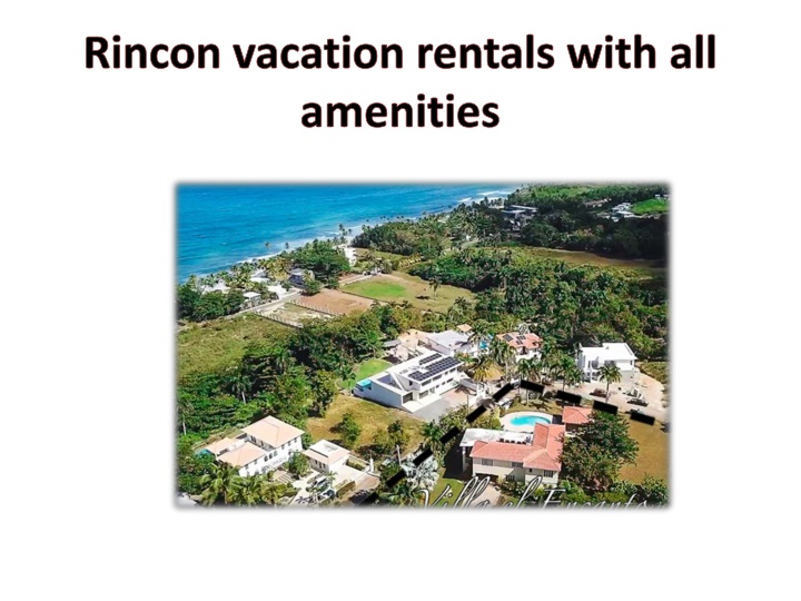 rincon vacation rentals with all amenities