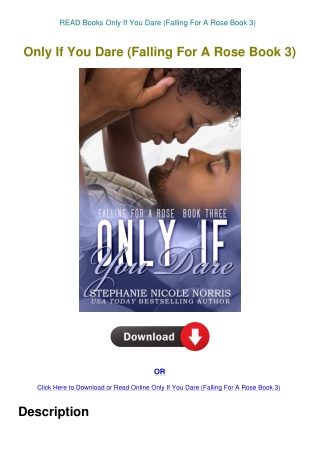 READ Books Only If You Dare (Falling For A Rose Book 3)