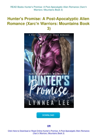 READ Books Hunter's Promise A Post-Apocalyptic Alien Romance (Xarc'n Warriors Mountains Book 3)