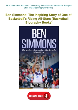 READ Books Ben Simmons The Inspiring Story of One of Basketball's Rising All-Stars (Basketball Biogr