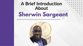A Brief Introduction About Sherwin Sargeant