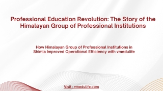 Himalayan Group of Institutions - Case Study | vmedulife Educational Solutions