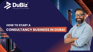 How to Start a Consultancy Business in Dubai