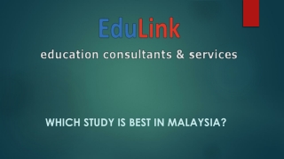 Which Study is best in Malaysia