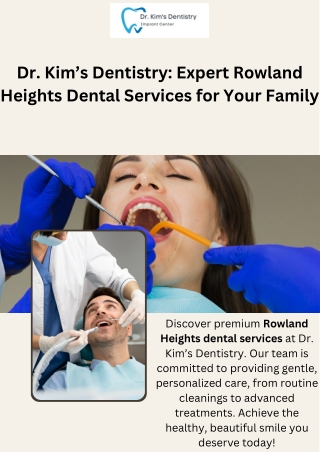 Dr. Kim’s Dentistry: Expert Rowland Heights Dental Services for Your Family